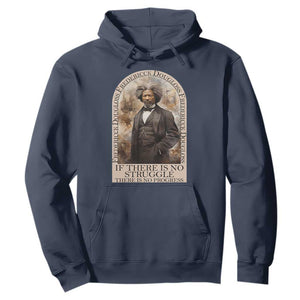 Frederick Douglass Hoodie If There Is No Struggle There Is No Progress Black History Month TS09 Navy Printyourwear