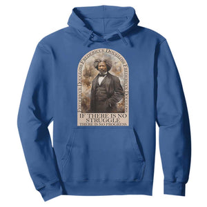 Frederick Douglass Hoodie If There Is No Struggle There Is No Progress Black History Month TS09 Royal Blue Printyourwear