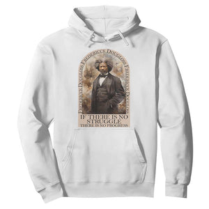 Frederick Douglass Hoodie If There Is No Struggle There Is No Progress Black History Month TS09 White Printyourwear