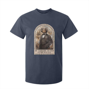 Frederick Douglass T Shirt For Kid If There Is No Struggle There Is No Progress BHM Black Civil Rights TS09 Navy Print Your Wear