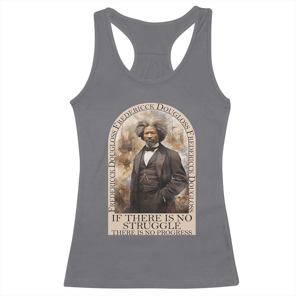 Frederick Douglass Racerback Tank Top If There Is No Struggle There Is No Progress BHM Black Civil Rights TS09 Charcoal Print Your Wear