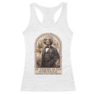 Frederick Douglass Racerback Tank Top If There Is No Struggle There Is No Progress BHM Black Civil Rights TS09 White Print Your Wear