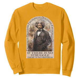 Frederick Douglass Sweatshirt If There Is No Struggle There Is No Progress Black History Month TS09 Gold Printyourwear