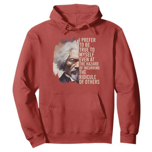 Frederick Douglass Hoodie I Prefer To Be True To Myself Even At The Hazaro Of Incurring The Ridicule Of Others Black History Month TS09 Red Printyourwear