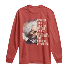 Frederick Douglass Long Sleeve Shirt I Prefer To Be True To Myself Even At The Hazaro Of Incurring The Ridicule Of Others BHM TS09 Red Print Your Wear