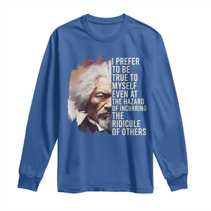 Frederick Douglass Long Sleeve Shirt I Prefer To Be True To Myself Even At The Hazaro Of Incurring The Ridicule Of Others BHM TS09 Royal Blue Print Your Wear