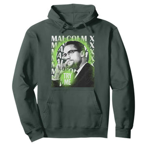 Malcolm X Hoodie Try Me Aesthetic Art Black History Month TS09 Dark Forest Green Printyourwear