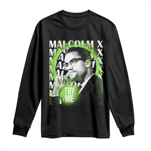 Malcolm X Long Sleeve Shirt Try Me Aesthetic Art Black Civil Rights BHM TS09 Black Print Your Wear