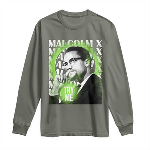 Malcolm X Long Sleeve Shirt Try Me Aesthetic Art Black Civil Rights BHM TS09 Military Green Print Your Wear