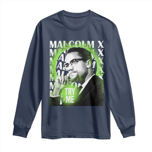 Malcolm X Long Sleeve Shirt Try Me Aesthetic Art Black Civil Rights BHM TS09 Navy Print Your Wear