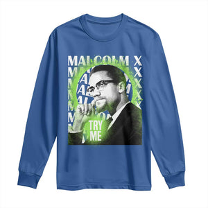 Malcolm X Long Sleeve Shirt Try Me Aesthetic Art Black Civil Rights BHM TS09 Royal Blue Print Your Wear