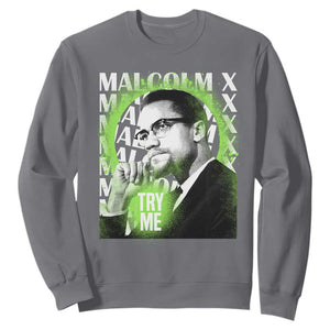 Malcolm X Sweatshirt Try Me Aesthetic Art Black History Month TS09 Charcoal Printyourwear