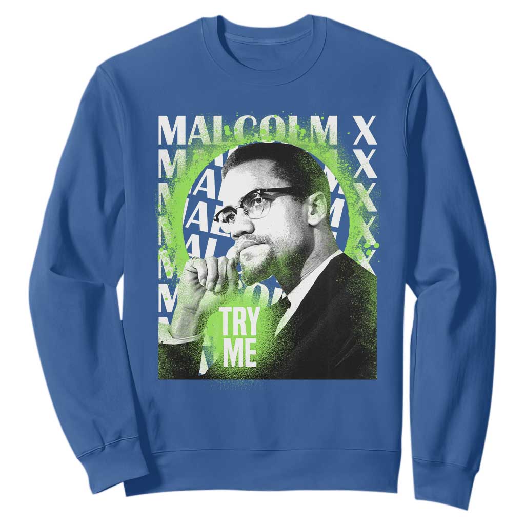 Malcolm X Sweatshirt Try Me Aesthetic Art Black History Month TS09 Royal Blue Printyourwear