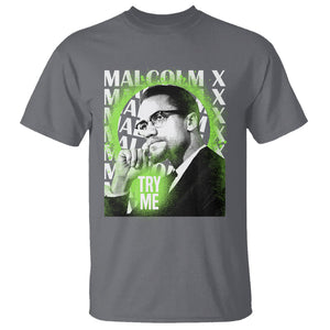 Malcolm X T Shirt Try Me Aesthetic Art Black History Month TS09 Charcoal Printyourwear