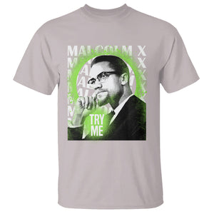 Malcolm X T Shirt Try Me Aesthetic Art Black History Month TS09 Ice Gray Printyourwear