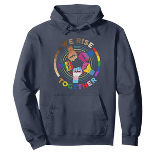 Black History Month Hoodie We Rise Together Equality Awesome Melanin LGBT TS09 Navy Printyourwear