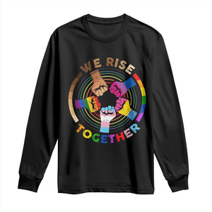 Black History Month Long Sleeve Shirt We Rise Together Equality Awesome Melanin LGBT TS09 Black Print Your Wear