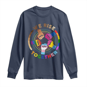 Black History Month Long Sleeve Shirt We Rise Together Equality Awesome Melanin LGBT TS09 Navy Print Your Wear