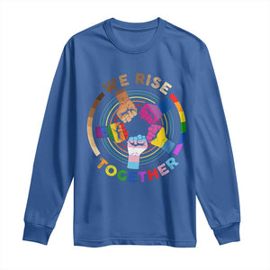 Black History Month Long Sleeve Shirt We Rise Together Equality Awesome Melanin LGBT TS09 Royal Blue Print Your Wear