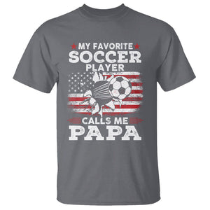 Soccer Dad T Shirt My Favorite Soccer Player Calls Me Papa Father's Day TS09 Charcoal Print Your Wear