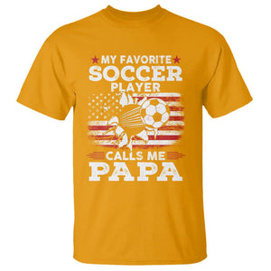 Soccer Dad T Shirt My Favorite Soccer Player Calls Me Papa Father's Day TS09 Gold Print Your Wear