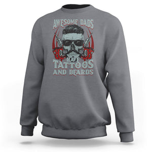 Father's Day Sweatshirt Awesome Dads Have Tattoos And Beards TS09 Charcoal Print Your Wear