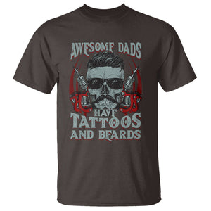 Father's Day T Shirt Awesome Dads Have Tattoos And Beards TS09 Dark Chocolate Print Your Wear