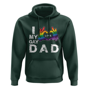 Father's Day LGBT Pride Hoodie I Love My Gay Dad TS09 Dark Forest Green Print Your Wear