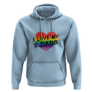 Father's Day LGBT Pride Hoodie I Love My Two Dads TS09 Light Blue Print Your Wear