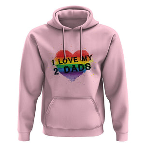 Father's Day LGBT Pride Hoodie I Love My Two Dads TS09 Light Pink Print Your Wear