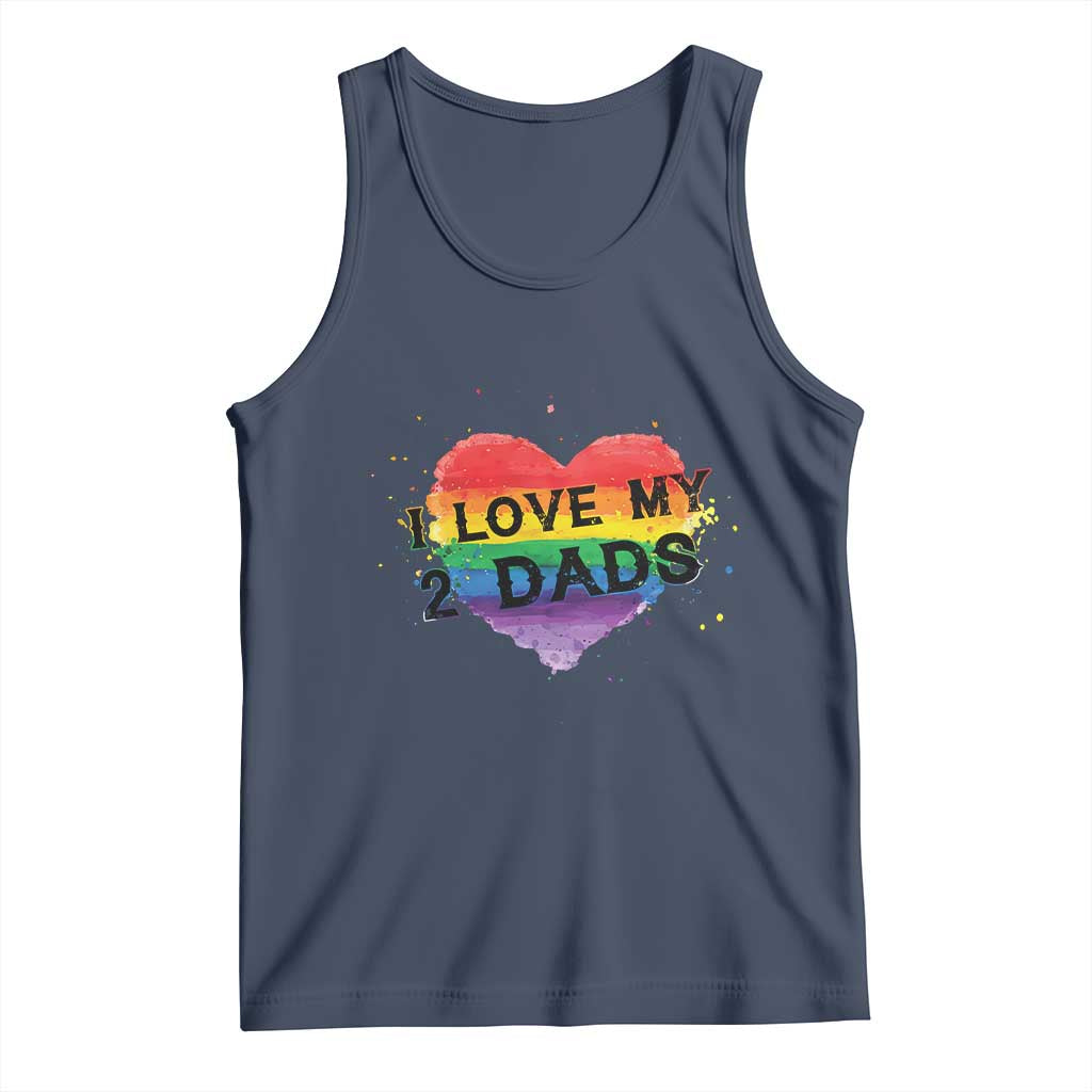 Father's Day LGBT Pride Tank Top I Love My Two Dads TS09 Navy Print Your Wear