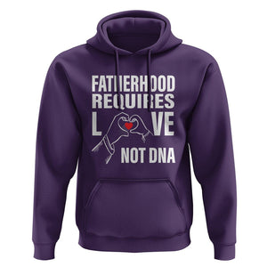 Father's Day Hoodie Fatherhood Require Love Not DNA Step Dad TS09 Purple Print Your Wear