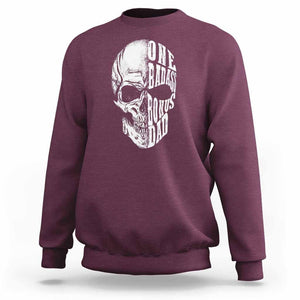 Father's Day Sweatshirt One Badass Bonus Dad Skull TS09 Maroon Print Your Wear