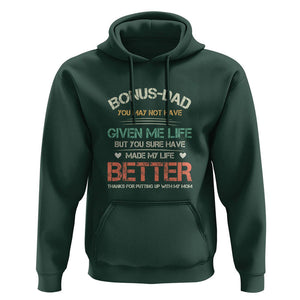 Bonus Dad Hoodie You Made My Life Better Thanks For Putting Up My Mom Father's Day TS09 Dark Forest Green Print Your Wear