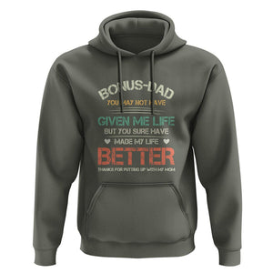 Bonus Dad Hoodie You Made My Life Better Thanks For Putting Up My Mom Father's Day TS09 Military Green Print Your Wear