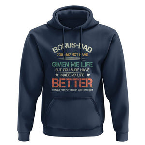 Bonus Dad Hoodie You Made My Life Better Thanks For Putting Up My Mom Father's Day TS09 Navy Print Your Wear