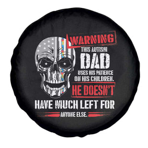 Autism Awareness Spare Tire Cover Warning This Autism Dad Uses His Patience On His Children Father's Day TS09 Print Your Wear