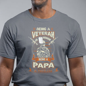 Veteran Dad Father's Day T Shirt Being A Veteran Is An Honor Being Papa Is Priceless TS09 Charcoal Print Your Wear