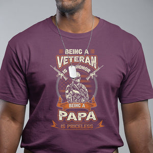 Veteran Dad Father's Day T Shirt Being A Veteran Is An Honor Being Papa Is Priceless TS09 Maroon Print Your Wear