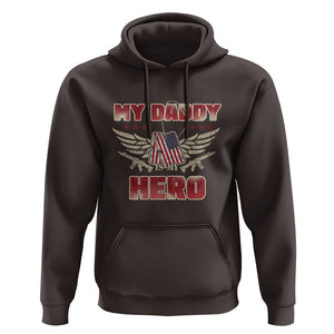 Father's Day Hoodie My Daddy Is My Hero Proud Army Military Dad TS09 Dark Chocolate Print Your Wear