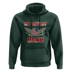 Father's Day Hoodie My Daddy Is My Hero Proud Army Military Dad TS09 Dark Forest Green Print Your Wear