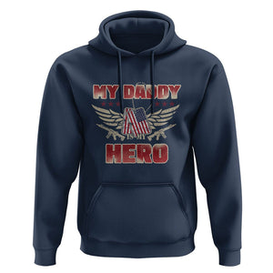 Father's Day Hoodie My Daddy Is My Hero Proud Army Military Dad TS09 Navy Print Your Wear