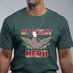 Father's Day T Shirt My Daddy Is My Hero Proud Army Military Dad TS09 Dark Forest Green Print Your Wear