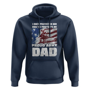 Father's Day Hoodie I Once Protected Him Now He Protects Me Proud Army Dad TS09 Navy Print Your Wear