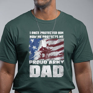 Proud Army Dad T Shirt I Once Protected Him Now He Protects Me Father's Day TS09 Dark Forest Green Print Your Wear