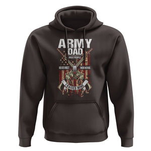 Father's Day Hoodie Army Dad Most People Never Meet Their Heros I Raised Mine TS09 Dark Chocolate Print Your Wear