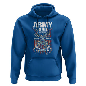 Father's Day Hoodie Army Dad Most People Never Meet Their Heros I Raised Mine TS09 Royal Blue Print Your Wear