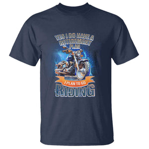 Retirement Plan Motorcycle Lover T Shirt I Plan To Go Riding Rider TS09 Navy Print Your Wear