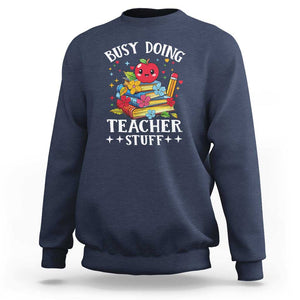 Funny Busy Doing Teacher Stuff Retro Sweatshirt TS09 Navy Print Your Wear