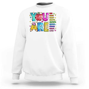 Teacher Sweatshirt You Are Kind Brave Smart TS09 White Print Your Wear